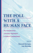 The Poll With A Human Face: The National Issues Convention Experiment in Political Communication