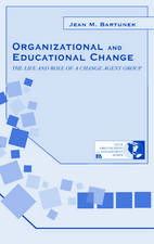 Organizational and Educational Change: The Life and Role of A Change Agent Group