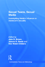 Sexual Teens, Sexual Media: Investigating Media's Influence on Adolescent Sexuality