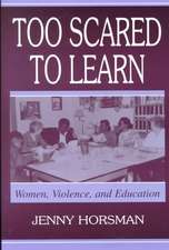 Too Scared To Learn: Women, Violence, and Education