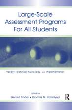 Large-scale Assessment Programs for All Students: Validity, Technical Adequacy, and Implementation