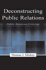 Deconstructing Public Relations: Public Relations Criticism