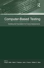 Computer-Based Testing: Building the Foundation for Future Assessments