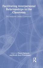 Facilitating interpersonal Relationships in the Classroom: The Relational Literacy Curriculum