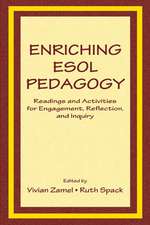 Enriching Esol Pedagogy: Readings and Activities for Engagement, Reflection, and Inquiry