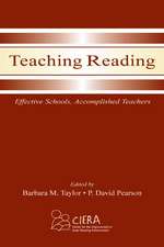 Teaching Reading: Effective Schools, Accomplished Teachers