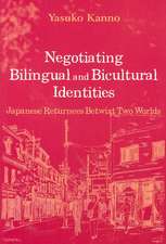 Negotiating Bilingual and Bicultural Identities: Japanese Returnees Betwixt Two Worlds