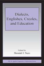 Dialects, Englishes, Creoles, and Education