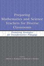 Preparing Mathematics and Science Teachers for Diverse Classrooms: Promising Strategies for Transformative Pedagogy