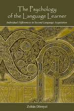 The Psychology of the Language Learner: Individual Differences in Second Language Acquisition