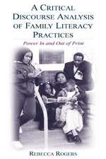 A Critical Discourse Analysis of Family Literacy Practices: Power in and Out of Print