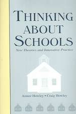 Thinking About Schools: New Theories and Innovative Practice