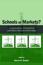 Schools or Markets?: Commercialism, Privatization, and School-business Partnerships