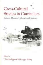 Cross-Cultural Studies in Curriculum: Eastern Thought, Educational Insights