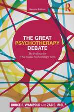 The Great Psychotherapy Debate: The Evidence for What Makes Psychotherapy Work