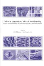 Cultural Education - Cultural Sustainability: Minority, Diaspora, Indigenous and Ethno-Religious Groups in Multicultural Societies