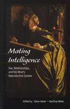 Mating Intelligence: Sex, Relationships, and the Mind's Reproductive System