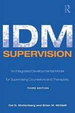 IDM Supervision: An Integrative Developmental Model for Supervising Counselors and Therapists, Third Edition