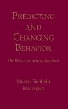 Predicting and Changing Behavior: The Reasoned Action Approach