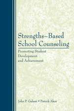 Strengths-Based School Counseling: Promoting Student Development and Achievement