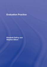 Evaluation Practice: How To Do Good Evaluation Research In Work Settings