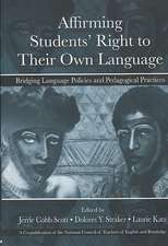 Affirming Students' Right to their Own Language: Bridging Language Policies and Pedagogical Practices