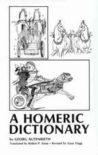 A Homeric Dictionary for Schools and Colleges