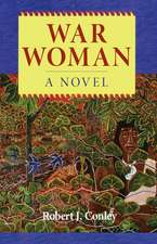 War Woman: A Novel of the Real People