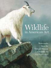 Wildlife in American Art: Masterworks from the National Museum of Wildlife Art