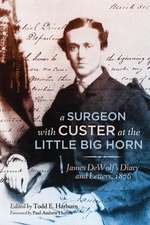 A Surgeon with Custer at the Little Big Horn