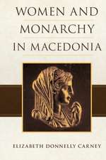 Carney, E: Women and Monarchy in Macedonia