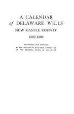 A Calendar of Delaware Wills