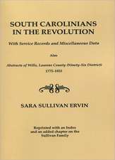 South Carolinians in the Revolution. with Service Records and Miscellaneous Data. Also, Abstracts of Wills, Laurens County (Ninety-Six District), 1775