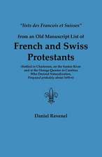 Lists Des Francois Et Suisses from an Old Manuscript List of French and Swiss Protestants Settled in Charleston, on the Santee River and at the Orange