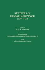 Settlers of Rensselaerswyck, 1630-1658. Excerpted from the Van Rensselaer Bowier Manuscripts, with Index to Biographical Notes