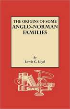 The Origins of Some Anglo-Norman Families