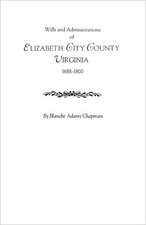 Wills and Administrations of Elizabeth City County, Virginia 1688-1800