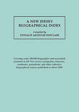 A New Jersey Biographical Index, Covering Some 100,000 Biographies and Associated Portraits in 237 New Jersey Cyclopedias, Histories, Yearbooks, Per: Magazine