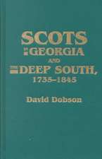 Scots in Georgia and the Deep South, 1735-1845