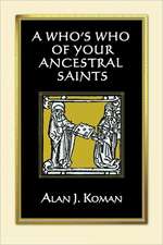 A Who's Who of Your Ancestral Saints