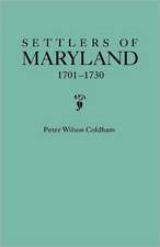 Settlers of Maryland, 1701-1730