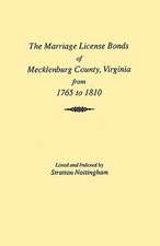 Marriages of Mecklenburg County [Virginia] from 1765 to 1810