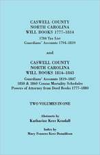 Caswell County, North Carolina Will Books, 1777-1814; 1784 Tax List; And Guardians' Accounts, 1794-1819 (Published With) Caswell County, North Carolin