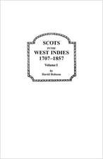 Scots in the West Indies, 1707-1857. Volume I