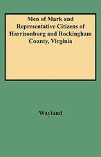 Men of Mark and Representative Citizens of Harrisonburg and Rockingham County, Virginia