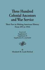 Three Hundred Colonial Ancestors and War Service