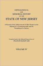 Genealogical and Memorial History of the State of New Jersey. in Four Volumes. Volume IV. Contains Index to All Four Volumes