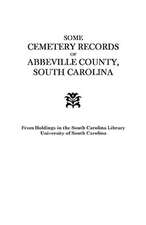 Some Cemetery Records of Abbeville County, South Carolina