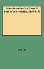 Scots-Scandinavian Links in Europe and America, 1550-1850