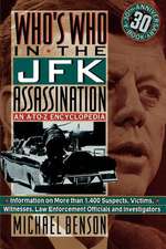 Who's Who in the JFK Assassination: An A to Z Encyclopedia